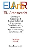 EU-Arbeitsrecht: mit den wichtigsten Verträgen, Verordnungen und Richtlinien der EU zu Freizügigke livre