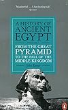 A History of Ancient Egypt, Volume 2: From the Great Pyramid to the Fall of the Middle Kingdom livre