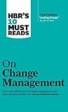 Hbr's 10 Must Reads on Change Management: Including Featured Article Leading Change livre