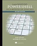 Learn Windows PowerShell 3 in a Month of Lunches. livre