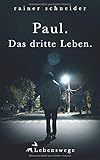 Paul. Das dritte Leben. (Lebenswege, Band 3) livre