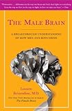 The Male Brain: A Breakthrough Understanding of How Men and Boys Think livre
