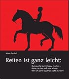 Reiten ist ganz leicht: Du brauchst fast nichts zu machen - Reiten ist aber auch sehr schwer: denn D livre