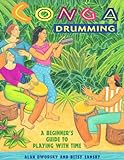 Conga Drumming: A Beginner's Guide to Playing with Time (English Edition) livre