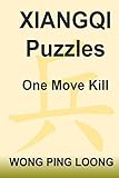 Xiangqi Puzzles One Move Kill (English Edition) livre