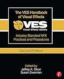 The VES Handbook of Visual Effects: Industry Standard VFX Practices and Procedures (English Edition) livre