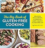 The Big Book of Gluten-Free Cooking: Delicious Meals, Breads, and Sweets for a Happy, Healthy Gluten livre