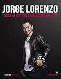 Jorge Lorenzo: Todo lo que sus fans quieren saber livre