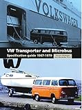 VW Transporter and Microbus: Specification Guide 1967-1979 livre
