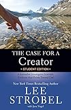 The Case for a Creator: A Journalist Investigates Scientific Evidence that Points Toward God livre
