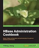 HBase Administration Cookbook (English Edition) livre