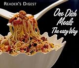One Dish Meals the Easy Way: Well Over 350 Original and Tested Recipes for One-dish Meals livre