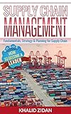 Supply Chain Management: Fundamentals, Strategy, Analytics & Planning for Supply Chain & Logistics M livre