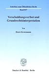 Verschuldungsverbot und Grundrechtsinterpretation. Budgetrestriktion als finanzverfassungsrechtliche livre