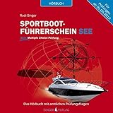 Sportbootführerschein See - Hörbuch mit amtlichen Prüfungsfragen: Für Prüfungen ab dem 01.05.20 livre