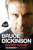 Bruce Dickinson: Maiden Voyage: The Biography livre