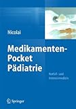 Medikamenten-Pocket Pädiatrie - Notfall- und Intensivmedizin livre