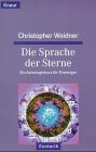 Die Sprache der Sterne: Ein Astrologiekurs für Einsteiger (Knaur Taschenbücher. Esoterik) livre