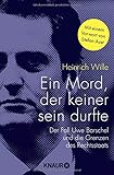 Ein Mord, der keiner sein durfte: Der Fall Uwe Barschel und die Grenzen des Rechtsstaates livre