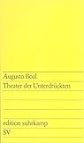 Theater der Unterdrückten: Herausgegeben und aus dem Brasilianischen übersetzt von Marina Spinu un livre