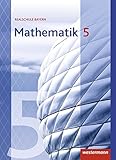 Mathematik - Ausgabe 2016 für Realschulen in Bayern: Schülerband 5 livre