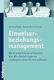 Einweiserbeziehungsmanagement: Wie Krankenhäuser erfolgreich Win-Win-Beziehungen zu niedergelassene livre