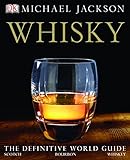 Whisky: The definitive world guide to scotch, bourbon and whiskey livre