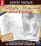 John Howe Fantasy Drawing Workshop livre