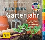 Quickfinder Gartenjahr: Der beste Zeitpunkt für jede Gartenarbeit (GU Garten Extra) livre