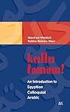 Kulla Tamam!: An Introduction to Egyptian Colloquial Arabic livre