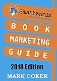 Smashwords Book Marketing Guide - How to Market any Book for Free: 65 Book Marketing Ideas (Smashwor livre