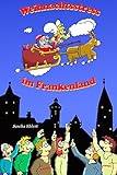 Weihnachtsstress im Frankenland livre