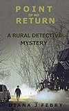 Point Of No Return: A rural detective mystery (Peter Hatherall Mystery Book 3) (English Edition) livre