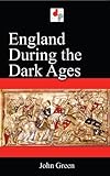 England During the Dark Ages (English Edition) livre