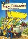 Bagger, Laster, Kräne auf der Baustelle livre