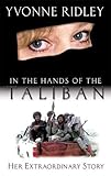 In the Hand of the Taliban: Her Extraordinary Story livre