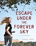 Escape Under the Forever Sky (English Edition) livre