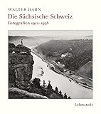 Die Sächsische Schweiz: Fotografien 1911-1938 livre