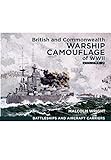 British and Commonwealth Warship Camouflage of WW II: Battleships & Aircraft Carriers Volume 2 livre
