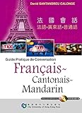 Guide Pratique De Conversation Francais-cantonais-mandarin livre