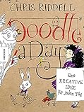 Doodle a day: Eine kreative Idee für jeden Tag livre