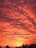 Prebiotics and Probiotics (English Edition) livre