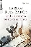 El Laberinto de los Espíritus (El Cementerio de los Libros Olvidados nº 1) (Spanish Edition) livre