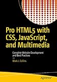 Pro HTML5 with CSS, JavaScript, and Multimedia: Complete Website Development and Best Practices (Eng livre