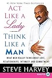 Act Like a Lady, Think Like a Man: What Men Really Think About Love, Relationships, Intimacy, and Co livre