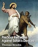 Precious Remedies Against Satan's Devices livre