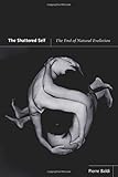 The Shattered Self: The End of Natural Evolution livre