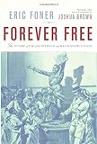 Forever Free: The Story Of Emancipation And Reconstruction livre