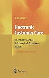 Electronic Customer Care: Die Anbieter-Kunden-Beziehung im Informationszeitalter livre