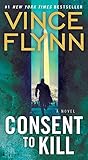 Consent to Kill: A Thriller (A Mitch Rapp Novel Book 6) (English Edition) livre